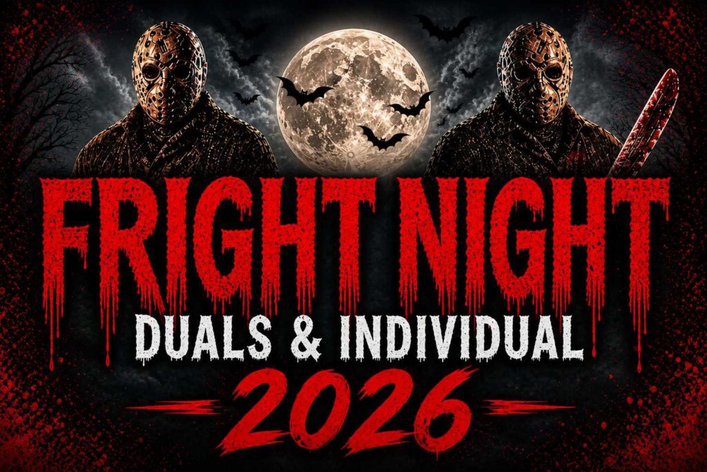 FRIGHT NIGHT DUALS & INDIVIDUAL 2026